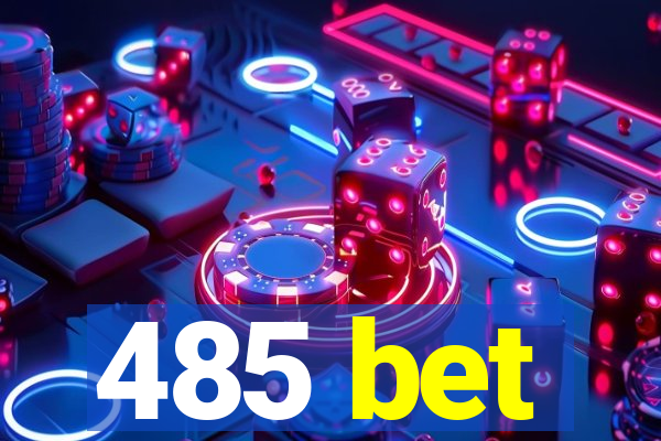 485 bet